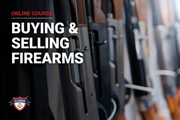 U.S. LawShield Buying & Selling Firearms online course