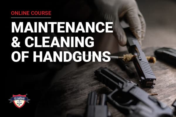 U.S. LawShield Maintenance & Cleaning of Handguns online course