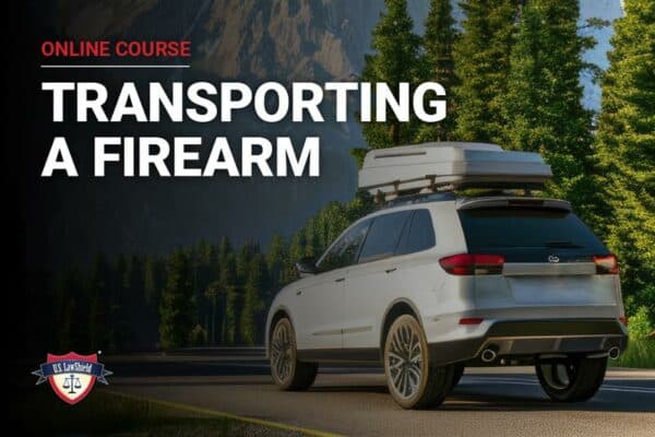 U.S. LawShield Transporting a Firearm online course